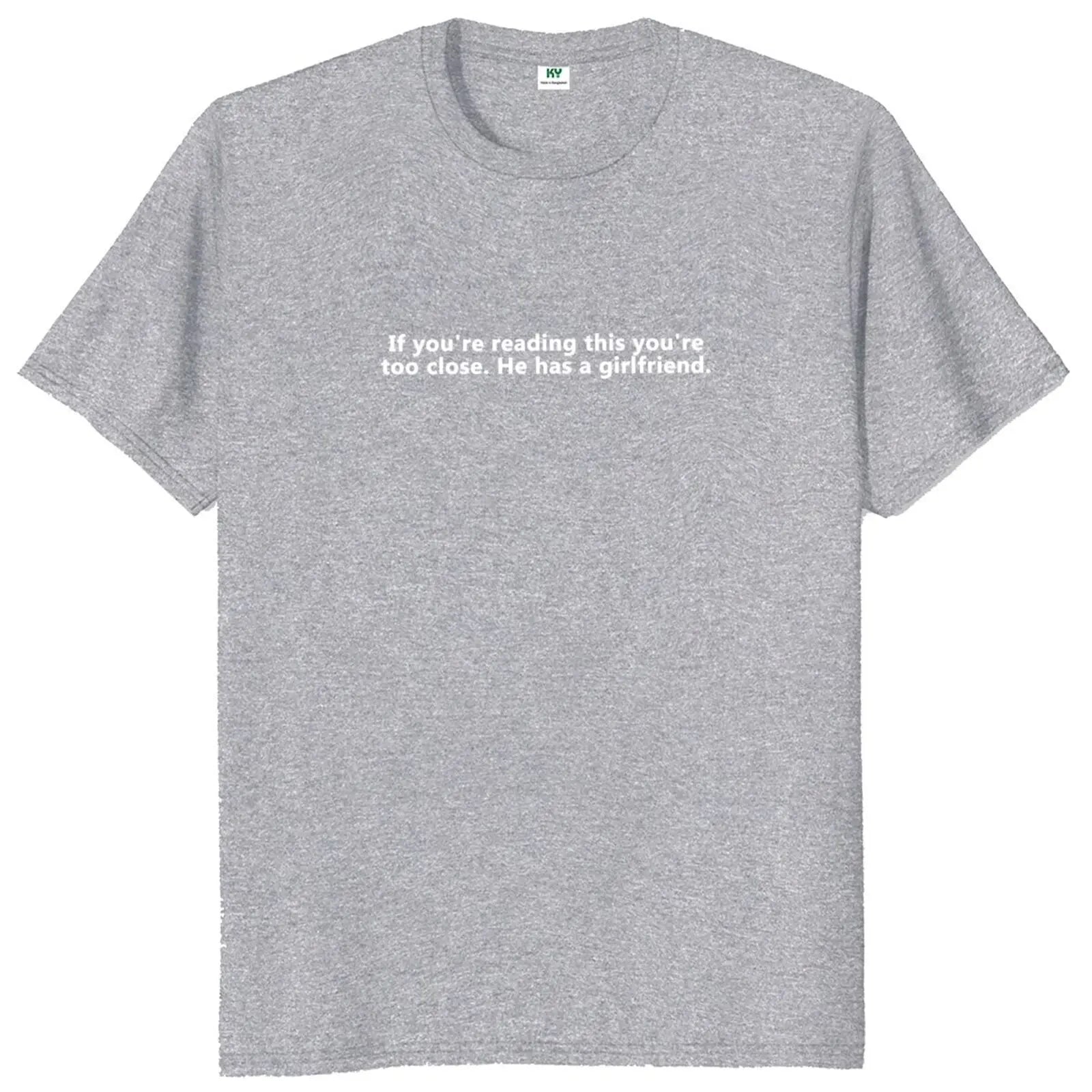If You're Reading This He Has A Girlfriend T-Shirt Gift ATHLEXES