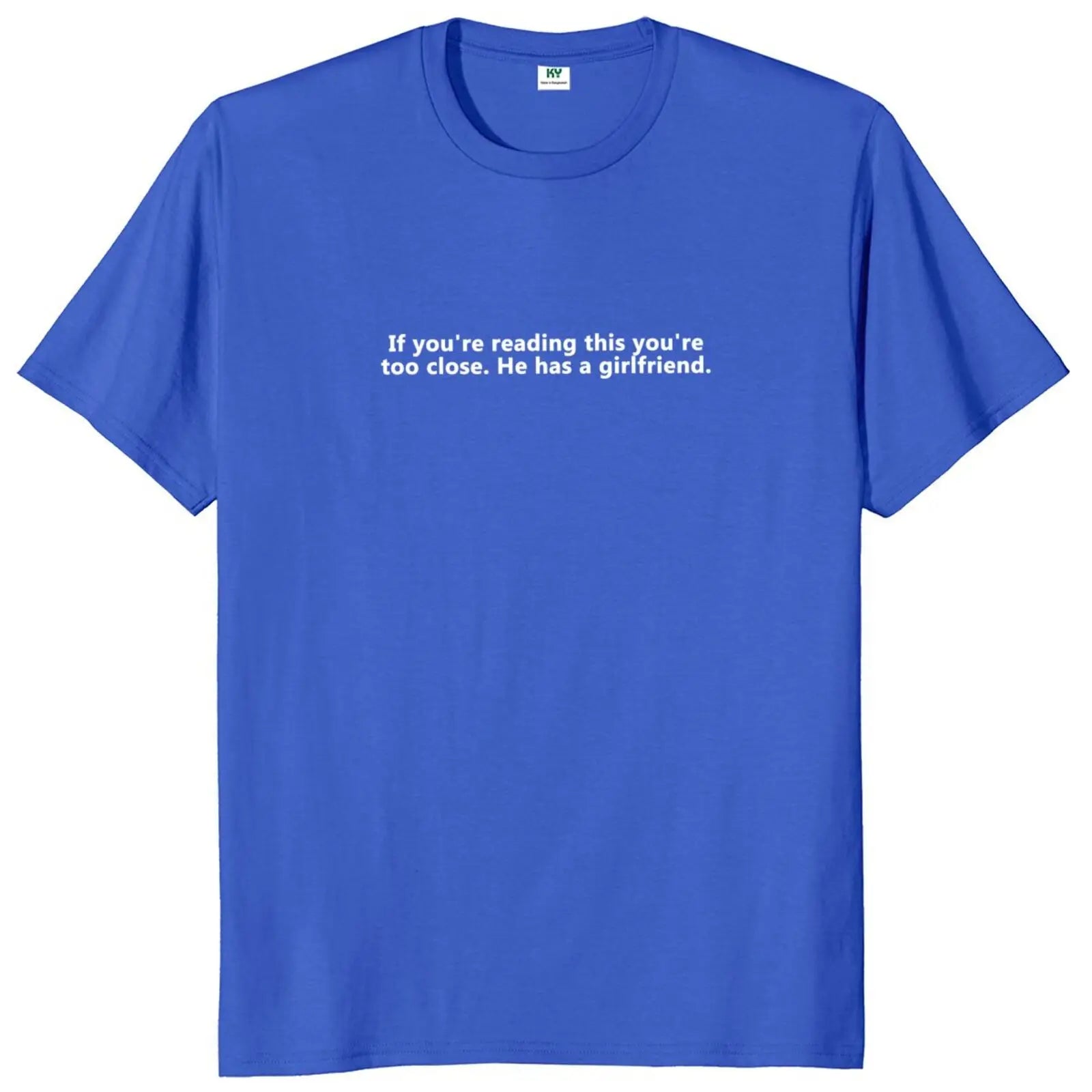 If You're Reading This He Has A Girlfriend T-Shirt Gift ATHLEXES